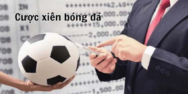 Mẹo để thắng lớn với cược xiên bóng đá